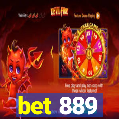 bet 889